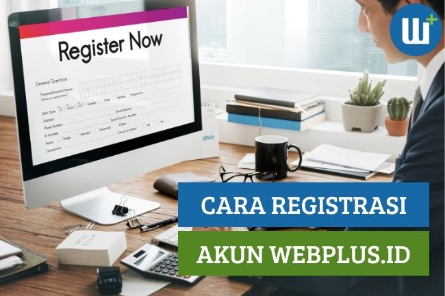 Cara Mudah Registrasi Akun dan Berlangganan di WebPlus.id